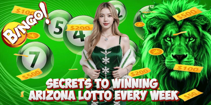 Secrets To Winning Arizona Lotto Every Week