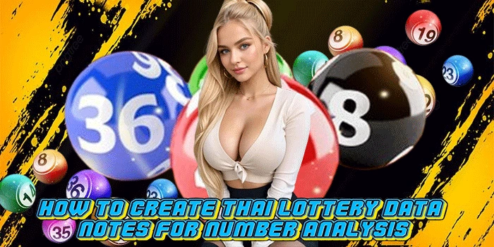 How to Create Thai Lottery Data Notes for Number Analysis